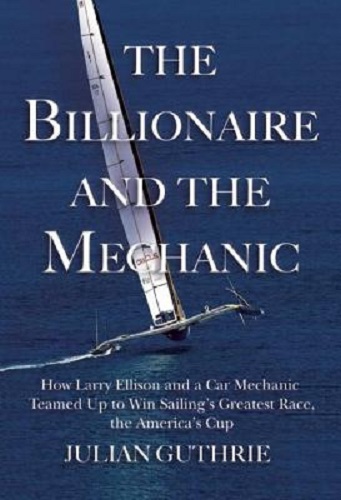 The Billionaire and the Mechanic by Julian Guthrie Hardback